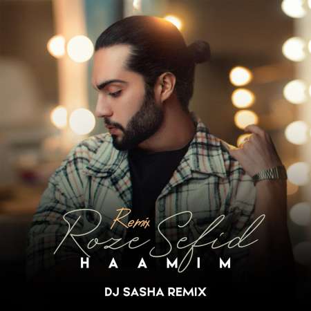 Haamim – Roze Sefid (DJ Sasha Remix)